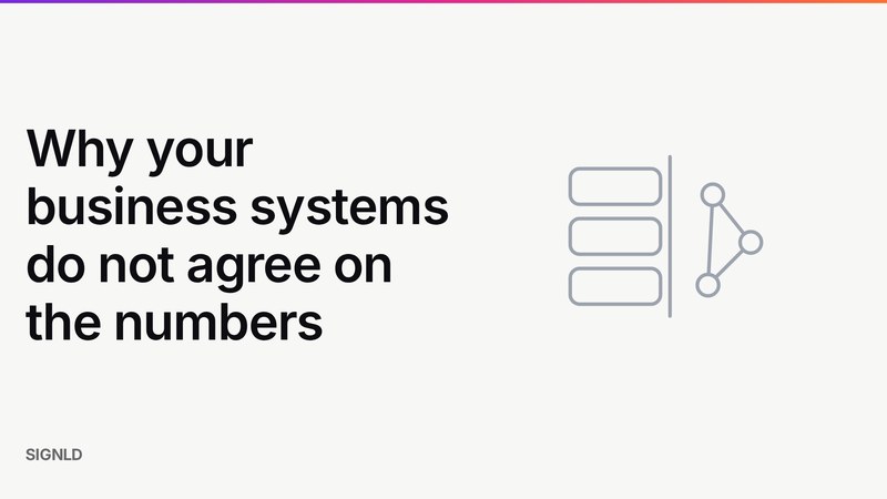 Why your business systems do not agree on the numbers