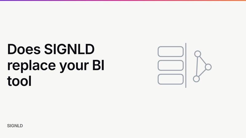 Does SIGNLD replace your BI tool