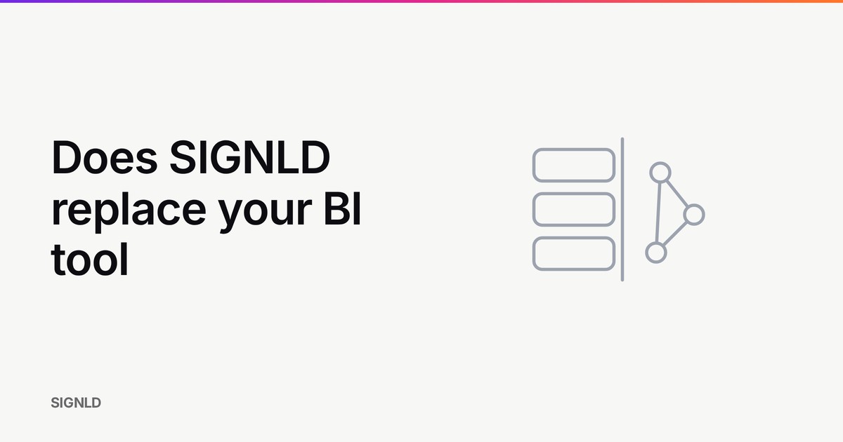 Does SIGNLD replace your BI tool