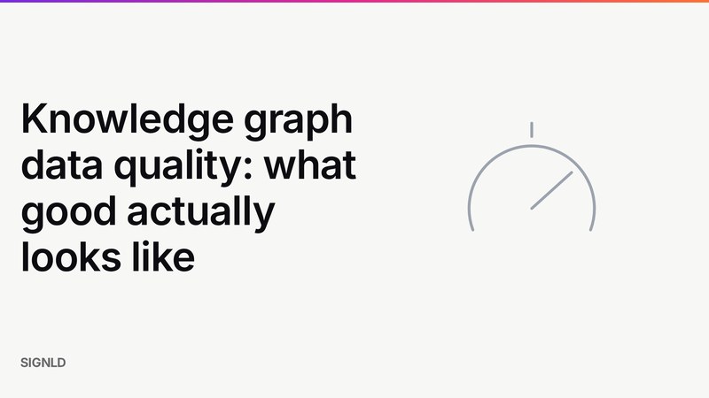 Knowledge graph data quality: what good actually looks like