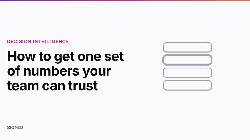 How to get one set of numbers your team can trust