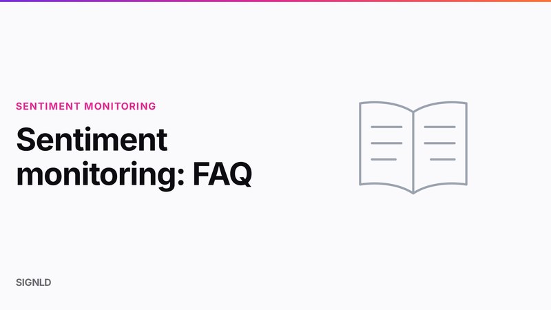Sentiment monitoring: FAQ