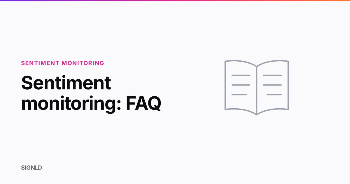 Sentiment monitoring: FAQ