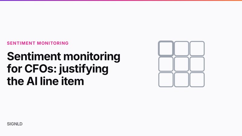 Sentiment monitoring for CFOs: justifying the AI line item