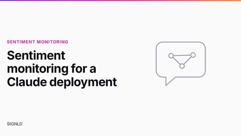 Sentiment monitoring for a Claude deployment