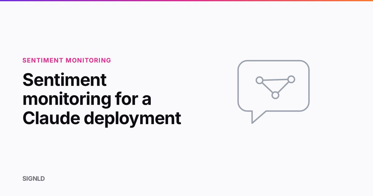 Sentiment monitoring for a Claude deployment