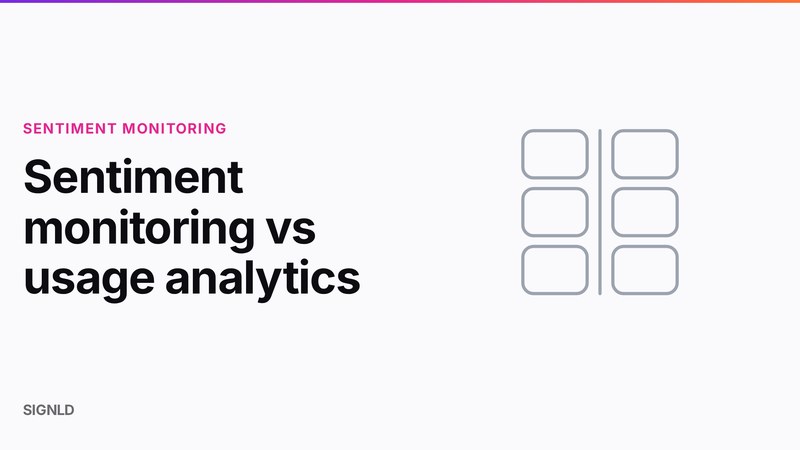 Sentiment monitoring vs usage analytics