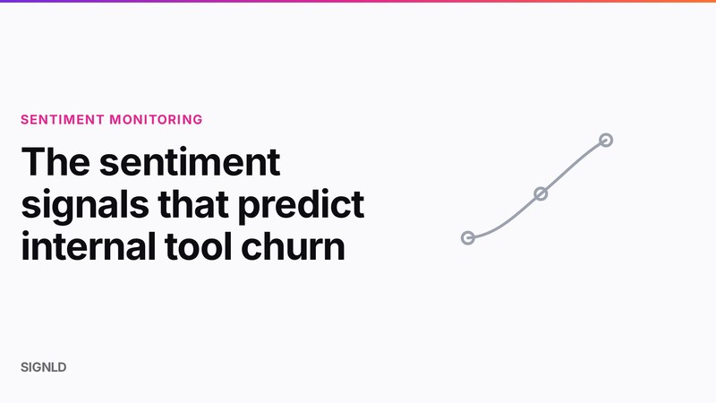 The sentiment signals that predict internal tool churn