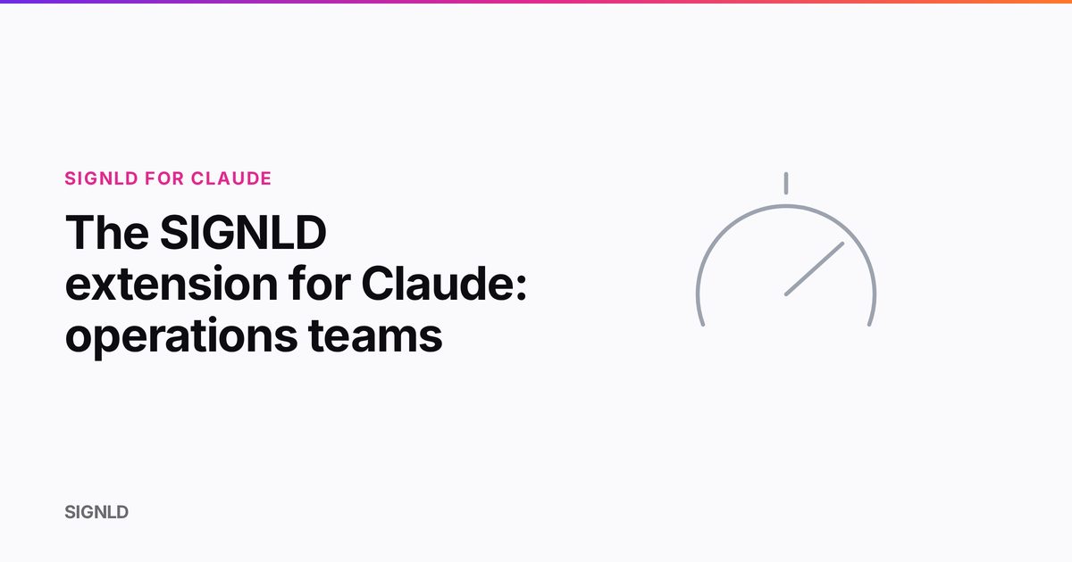 The SIGNLD extension for Claude: operations teams