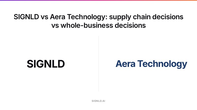 SIGNLD vs Aera Technology: supply chain decisions vs whole-business decisions