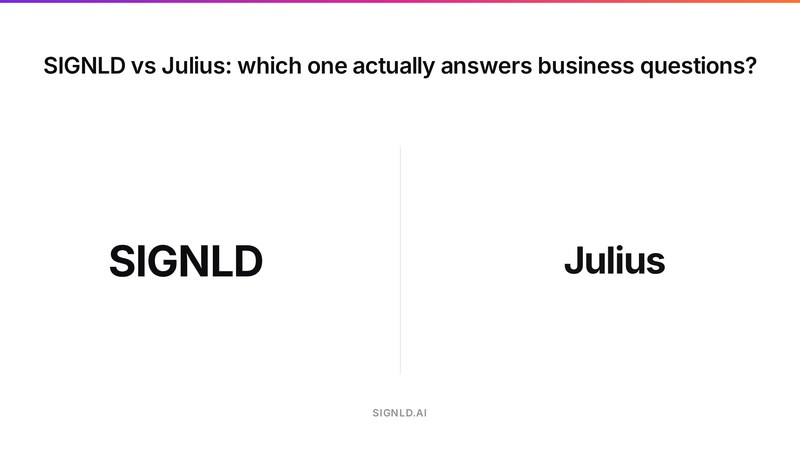SIGNLD vs Julius: which one actually answers business questions?