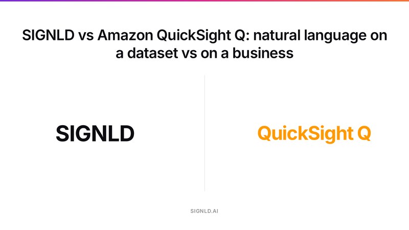 SIGNLD vs Amazon QuickSight Q: natural language on a dataset vs on a business