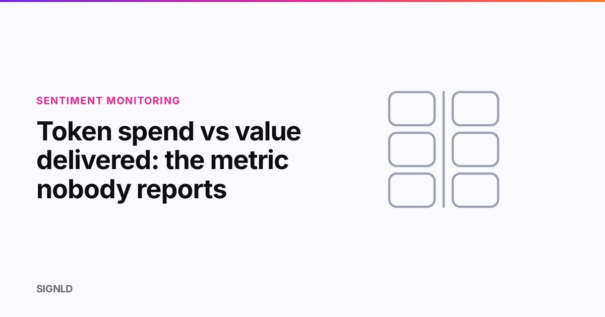 Token spend vs value delivered: the metric nobody reports